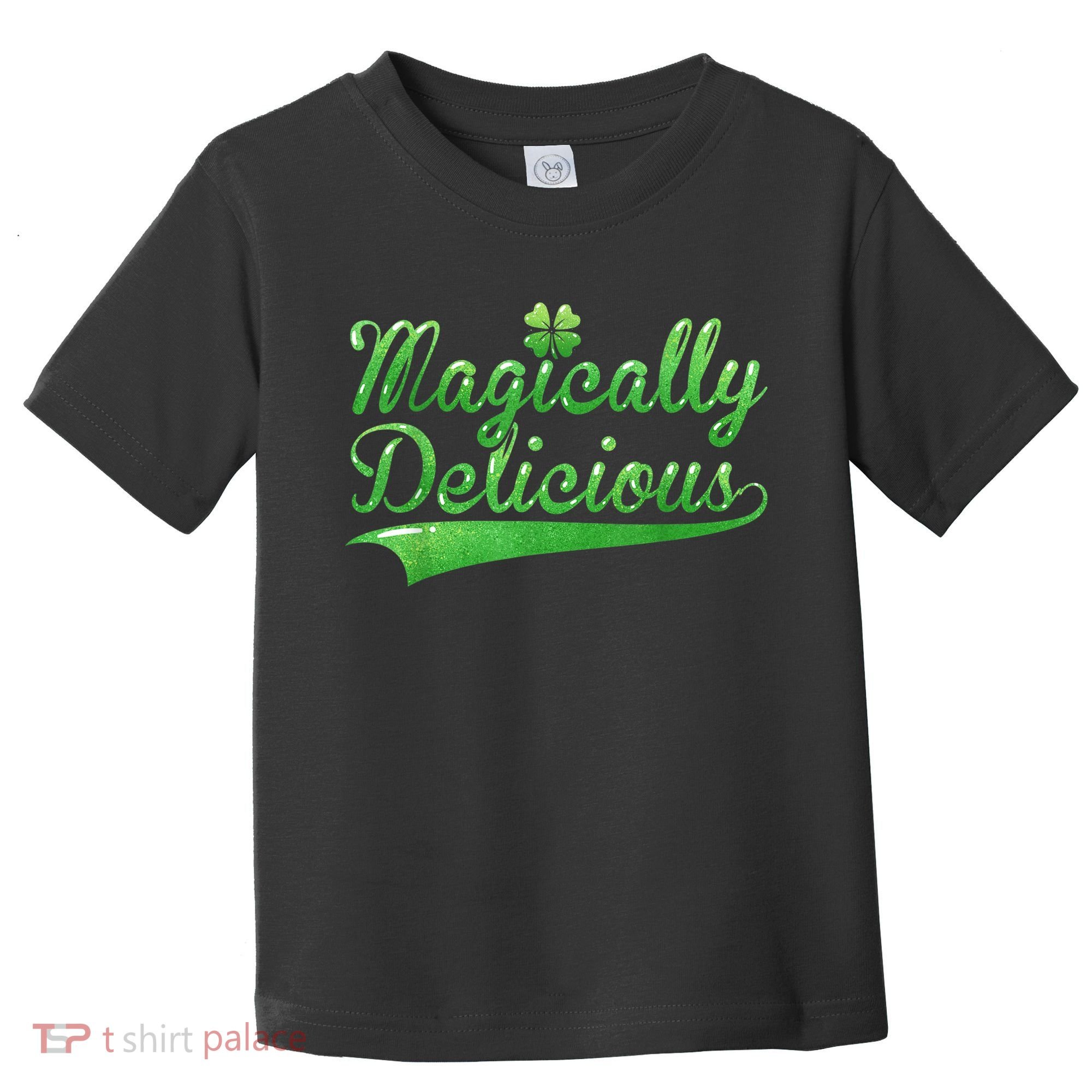 Magically Delicious Funny Irish St Patrick's Day Wo Toddler T-Shirt