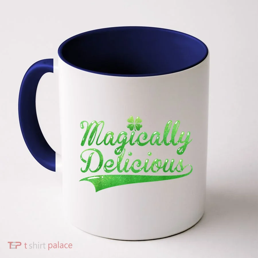 Magically Delicious Funny Irish St Patrick's Day Wo Coffee Mug