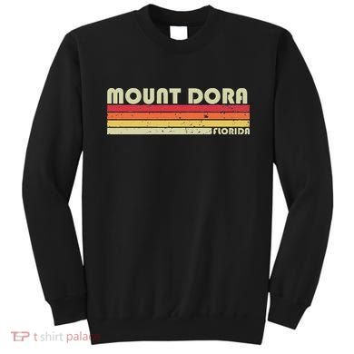 Mount Dora Fl Florida Funny City Home Roots Gift Retro 80s Sweatshirt