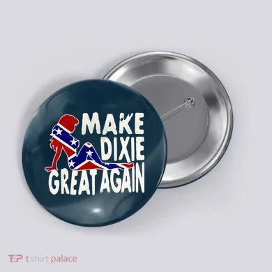 Make Dixie Great Again Civil War Flag Button