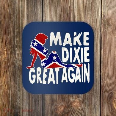 Make Dixie Great Again Civil War Flag Coaster