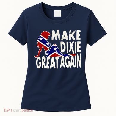 Make Dixie Great Again Civil War Flag Women's T-Shirt