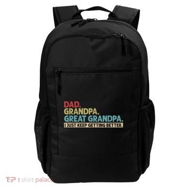 M.ens Dad Grandpa Great Grandpa I Just Keep Getting Better Backpack