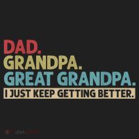 M.ens Dad Grandpa Great Grandpa I Just Keep Getting Better Tumbler thumb 3