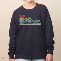 M.ens Dad Grandpa Great Grandpa I Just Keep Getting Better Women's Sweatshirt thumb 0