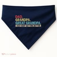 M.ens Dad Grandpa Great Grandpa I Just Keep Getting Better USA-Made Doggie Bandana thumb 0