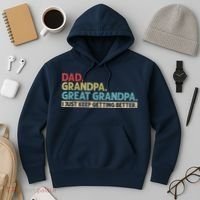 M.ens Dad Grandpa Great Grandpa I Just Keep Getting Better Hoodie thumb 3