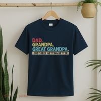 M.ens Dad Grandpa Great Grandpa I Just Keep Getting Better T-Shirt thumb 2
