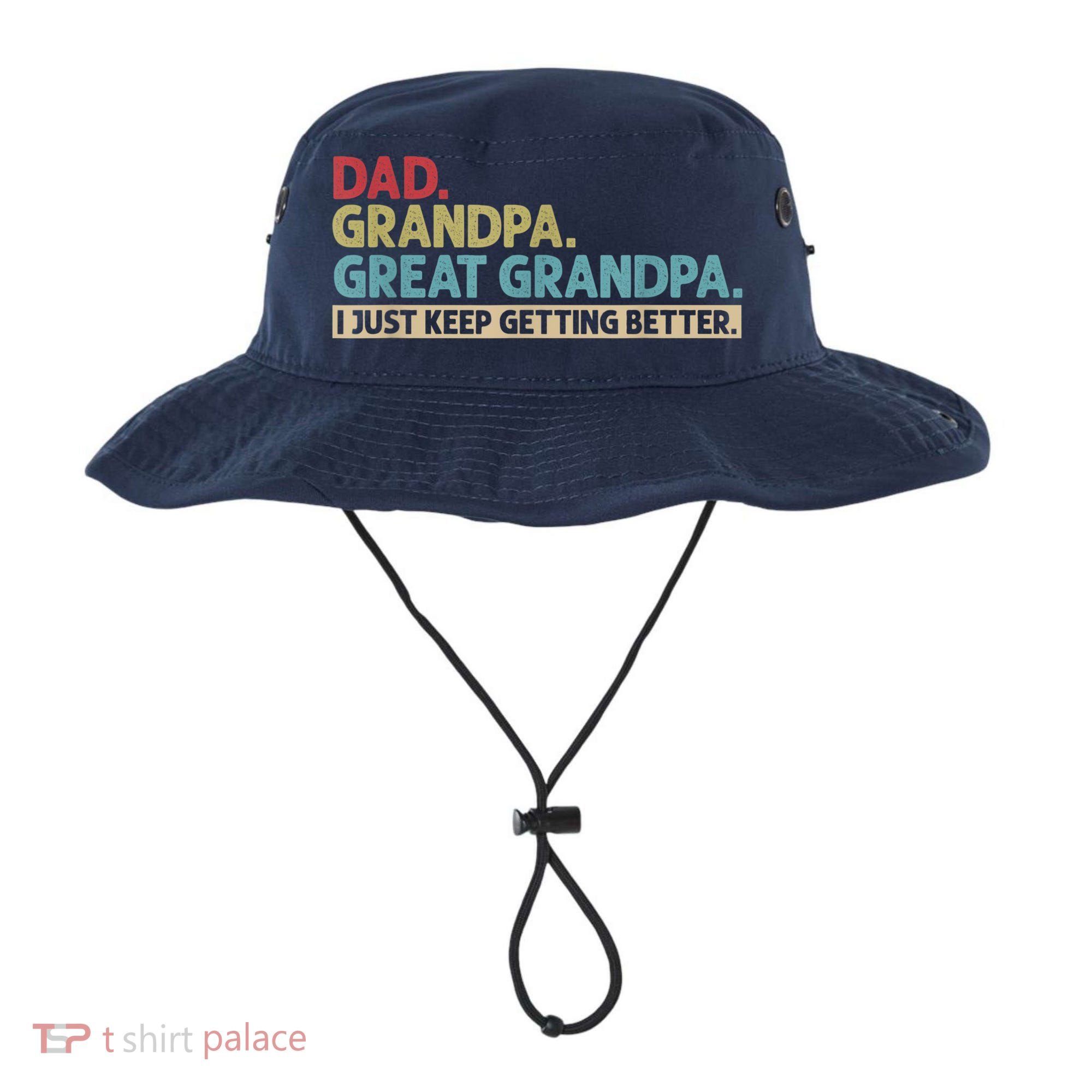 M.ens Dad Grandpa Great Grandpa I Just Keep Getting Better Bucket Hat