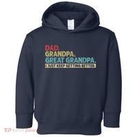 M.ens Dad Grandpa Great Grandpa I Just Keep Getting Better Toddler Hoodie thumb 0