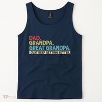 M.ens Dad Grandpa Great Grandpa I Just Keep Getting Better Tank Top thumb 2