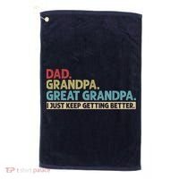 M.ens Dad Grandpa Great Grandpa I Just Keep Getting Better Golf Towel thumb 0