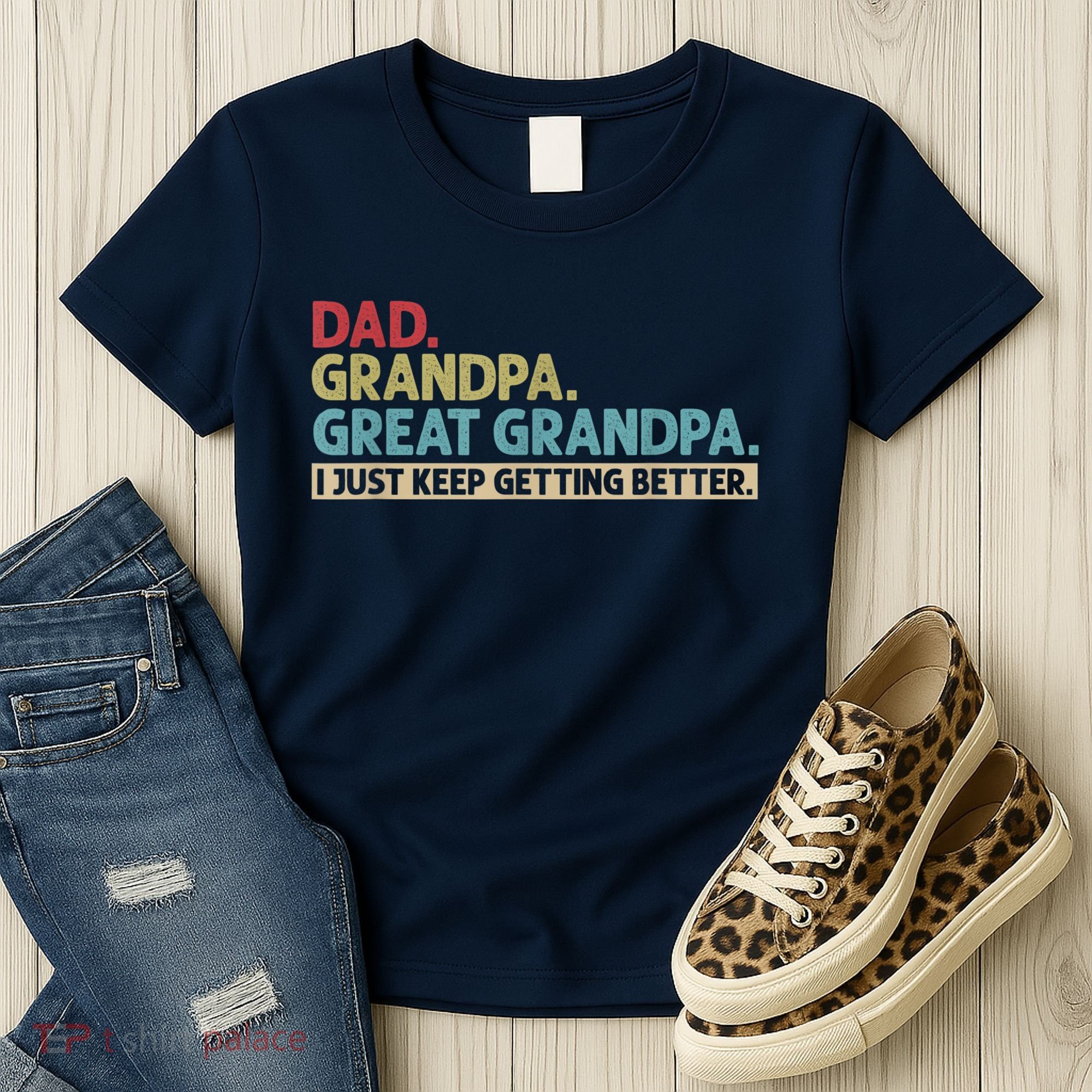 M.ens Dad Grandpa Great Grandpa I Just Keep Getting Better Women's T-Shirt