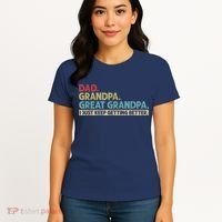 M.ens Dad Grandpa Great Grandpa I Just Keep Getting Better Women's T-Shirt thumb 4