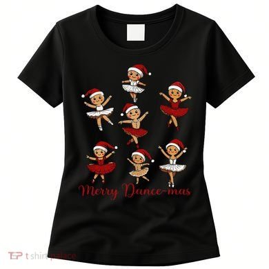 Merry Dancemas Gingerbread Dancer Ballet Christmas Women's T-Shirt