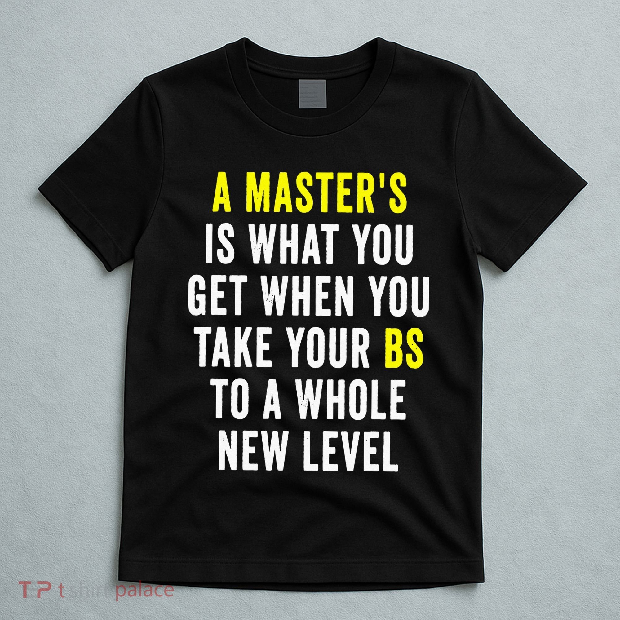 Masters Degree Graduation T-Shirt