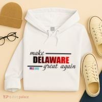 Make Delaware Great Again Hoodie thumb 4