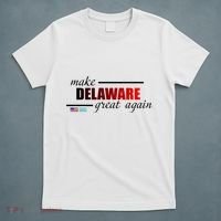 Make Delaware Great Again T-Shirt thumb 5