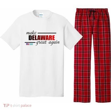 Make Delaware Great Again Pajama Set