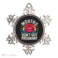 Mouths DonT Get Pregnant Inappropriate Humor Adult Jokes Ornament thumb 0