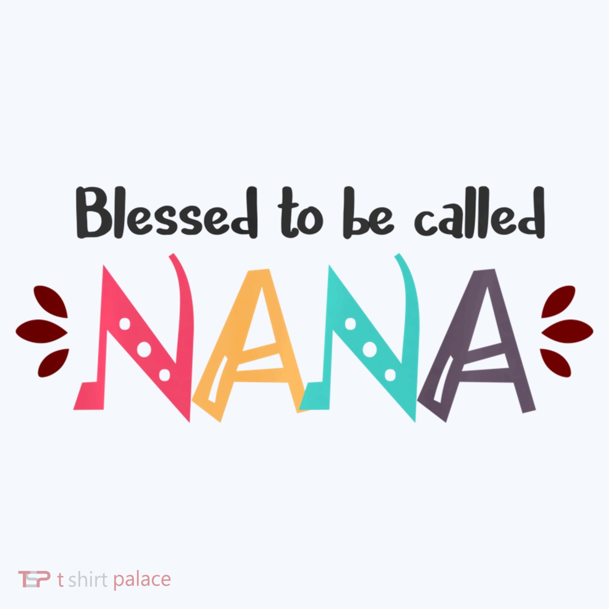 Mothers Day Gift Blessed To Be Called Nana Hat