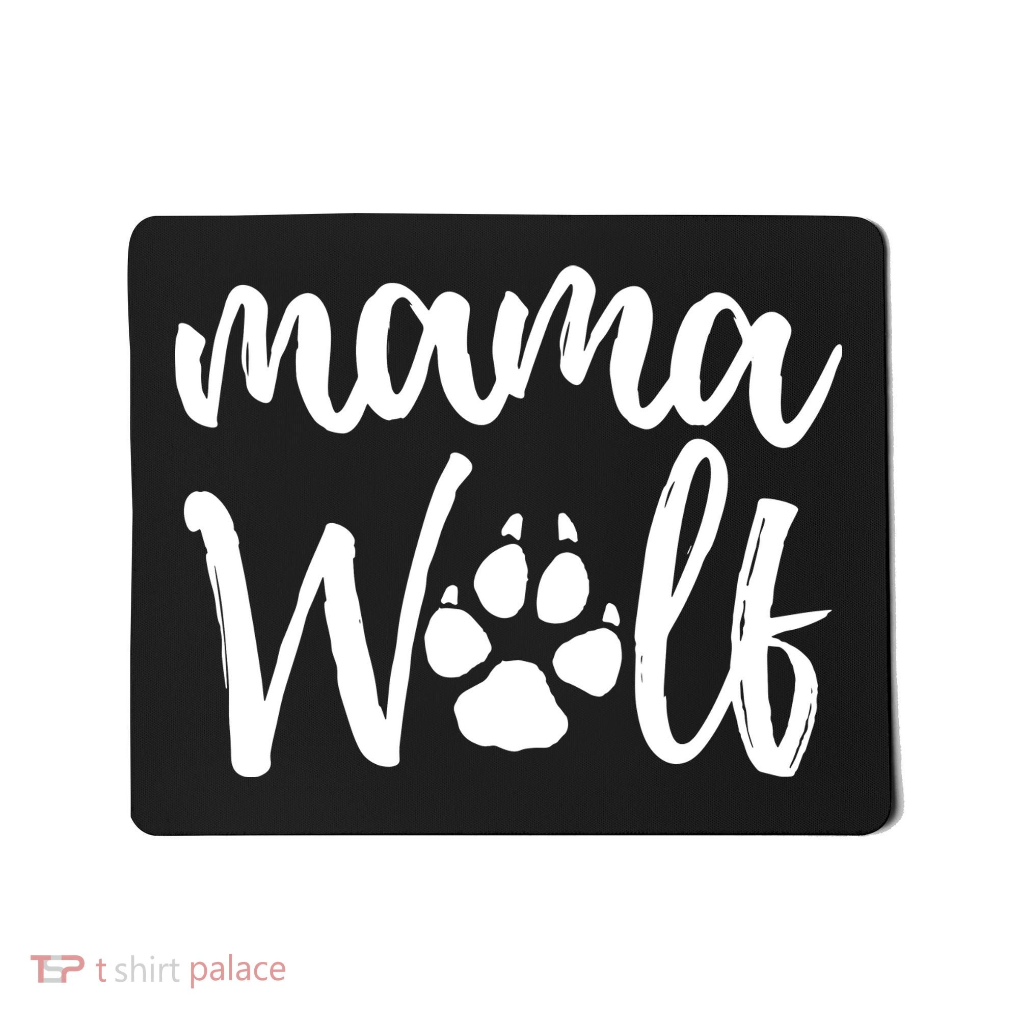 Mother's Day Gift. Mama Wolf Wolves Wild Lover Mom Mother Women Gift Mousepad