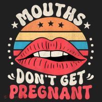 Mouths DonT Get Pregnant Inappropriate Humor Adult Jokes Beanie thumb 2