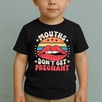 Mouths DonT Get Pregnant Inappropriate Humor Adult Jokes Toddler T-Shirt thumb 2
