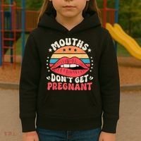 Mouths DonT Get Pregnant Inappropriate Humor Adult Jokes Kids Hoodie thumb 3