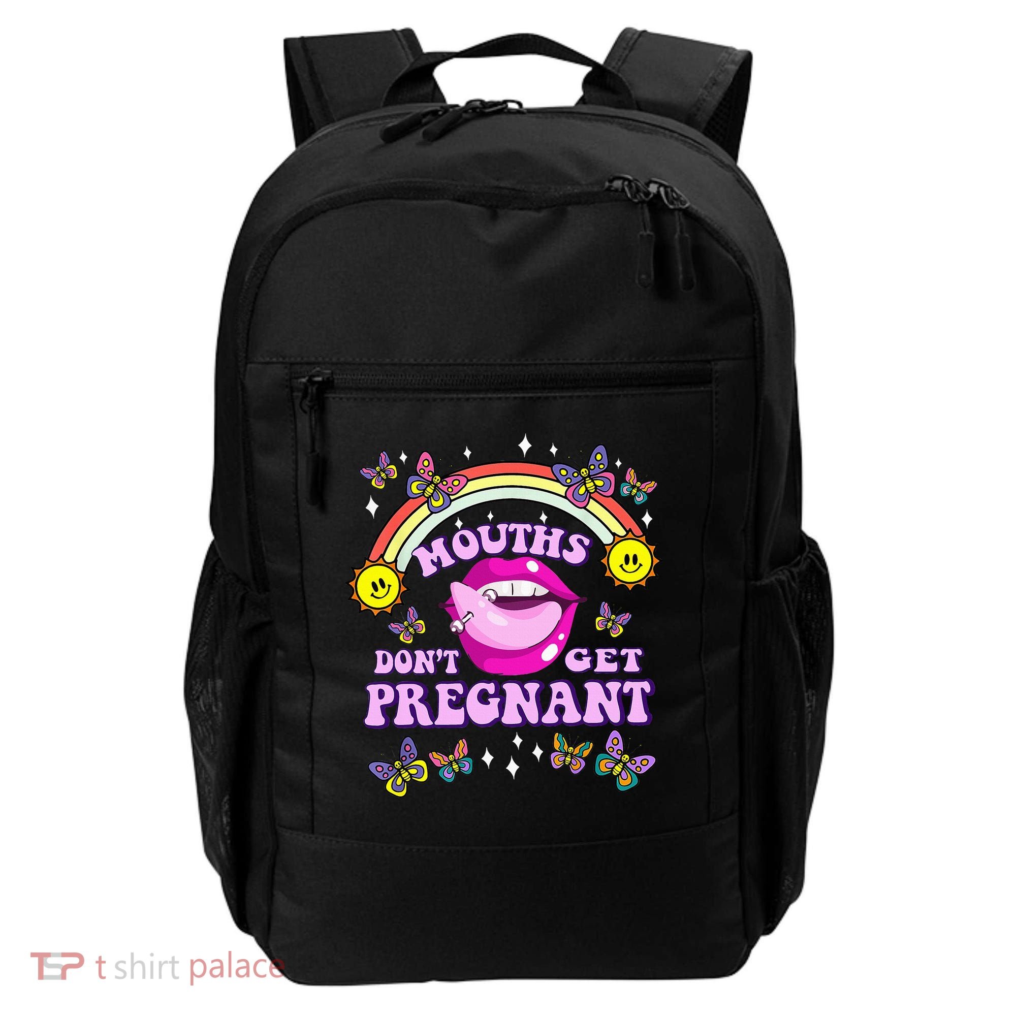 Mouths DonT Get Pregnant Embarrassing Adult Humor Backpack