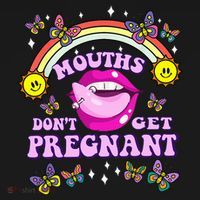 Mouths DonT Get Pregnant Embarrassing Adult Humor Women's Hoodie thumb 2