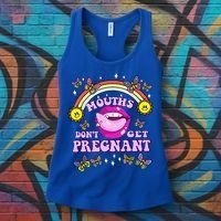 Mouths DonT Get Pregnant Embarrassing Adult Humor Women's Tank Top thumb 3