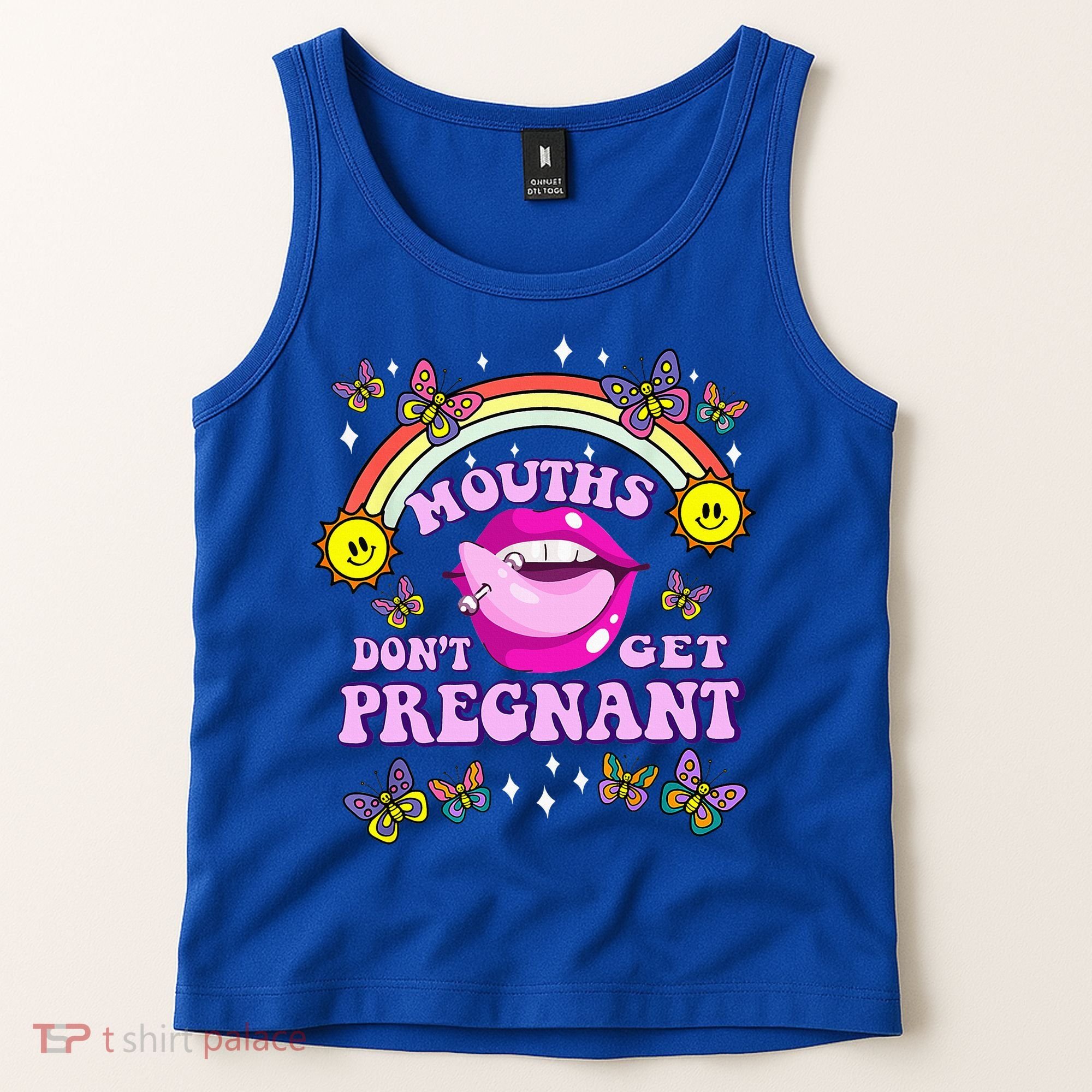 Mouths DonT Get Pregnant Embarrassing Adult Humor Tank Top