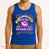 Mouths DonT Get Pregnant Embarrassing Adult Humor Tank Top thumb 3