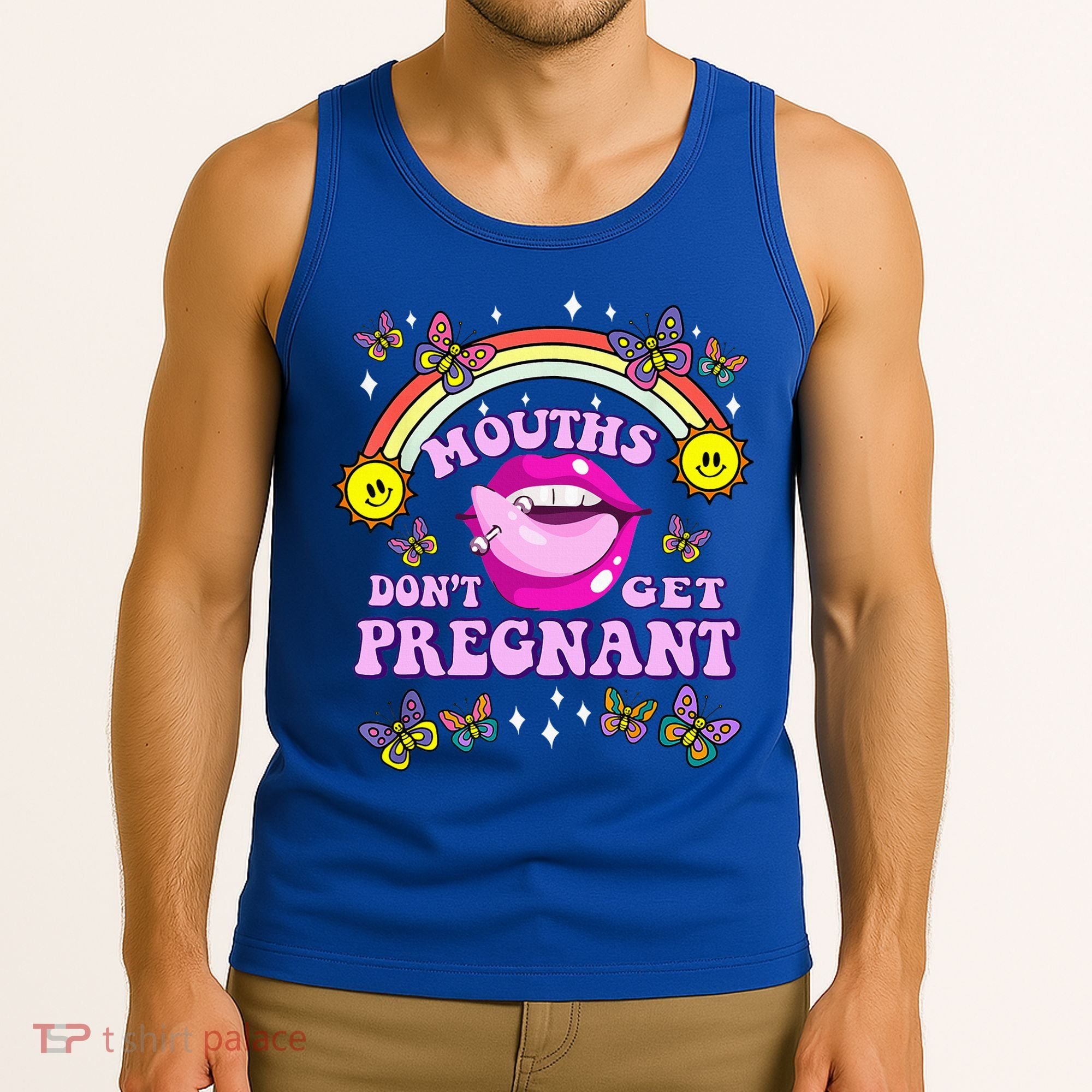 Mouths DonT Get Pregnant Embarrassing Adult Humor Tank Top