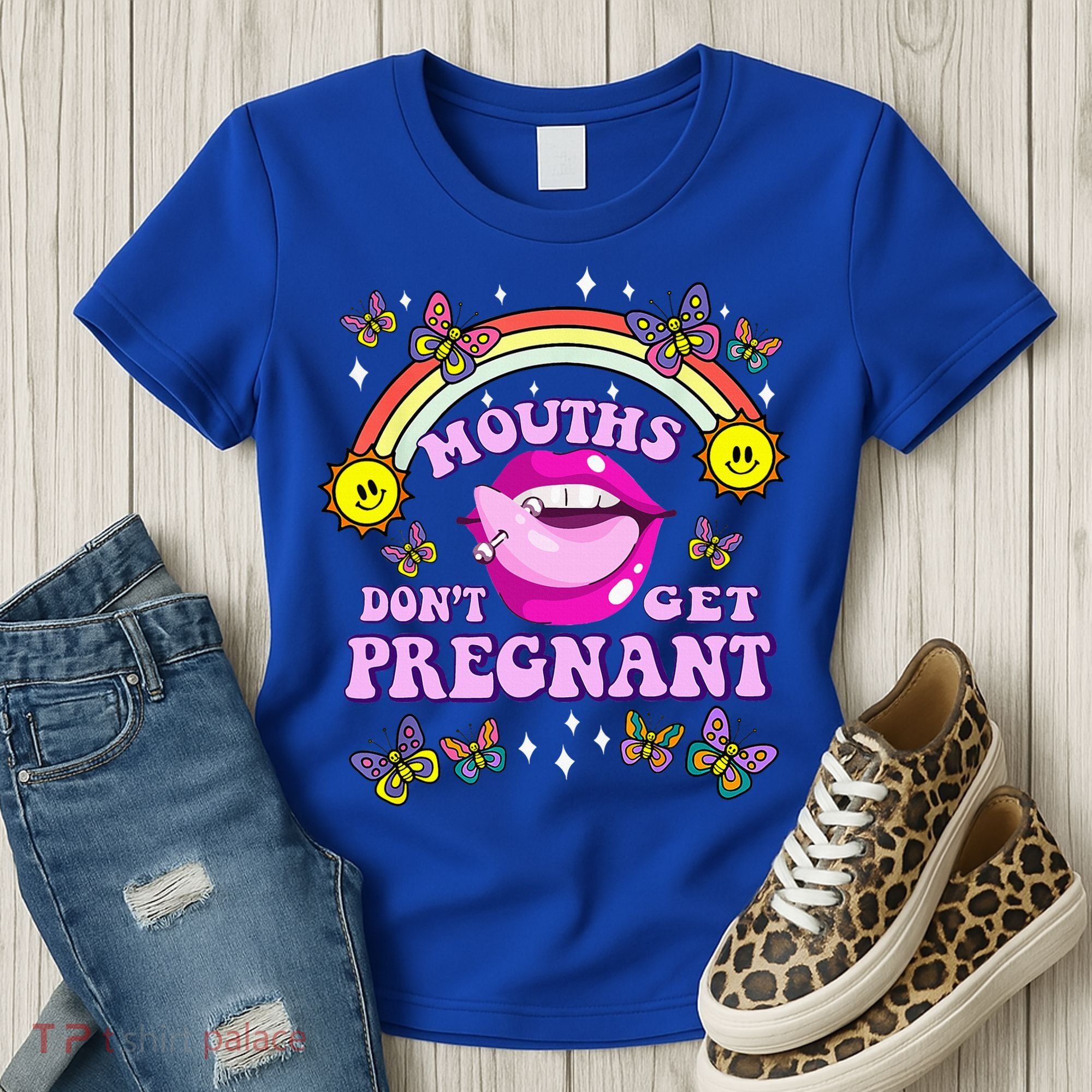 Mouths DonT Get Pregnant Embarrassing Adult Humor Women's T-Shirt