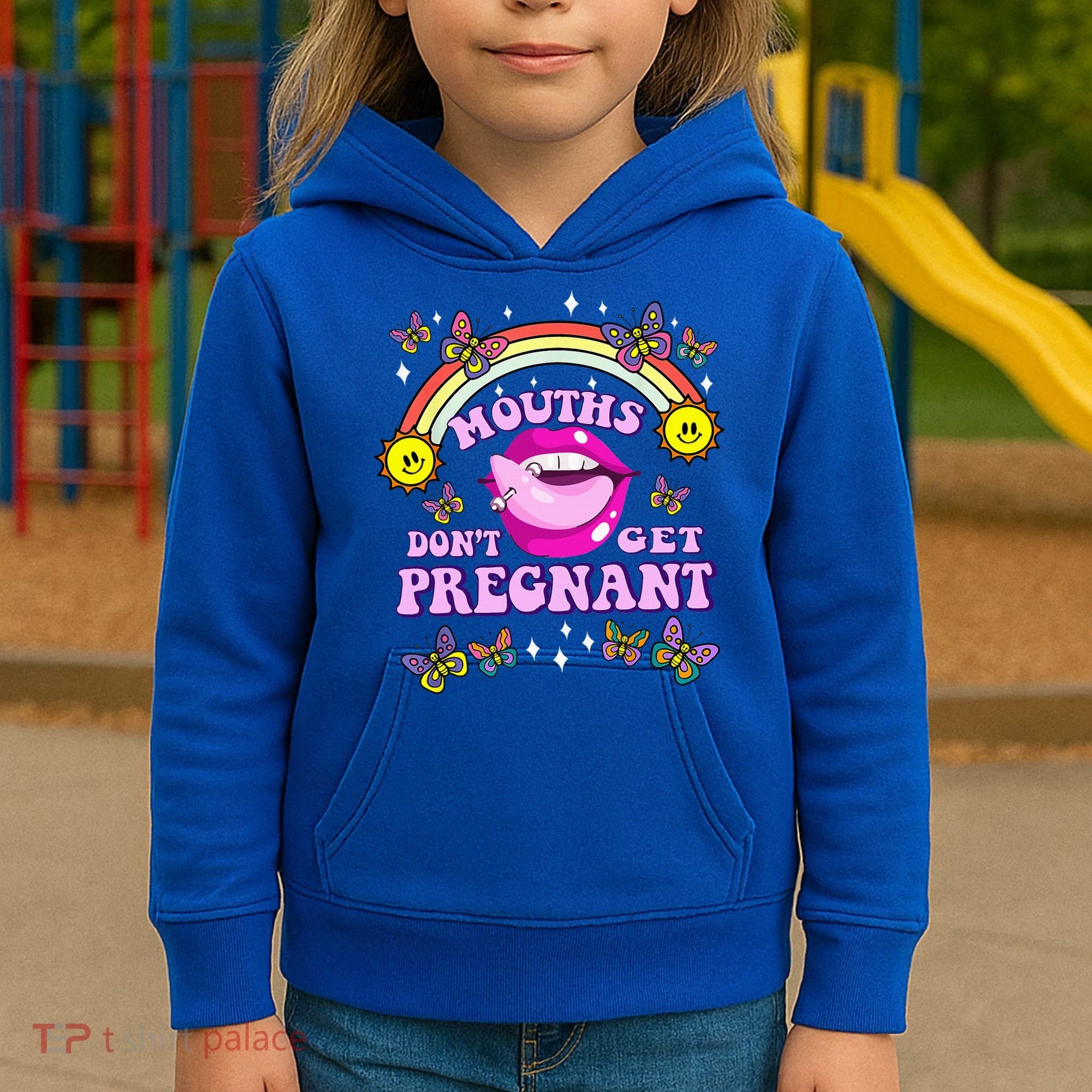 Mouths DonT Get Pregnant Embarrassing Adult Humor Kids Hoodie