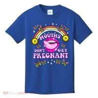 Mouths DonT Get Pregnant Embarrassing Adult Humor Kids T-Shirt thumb 0