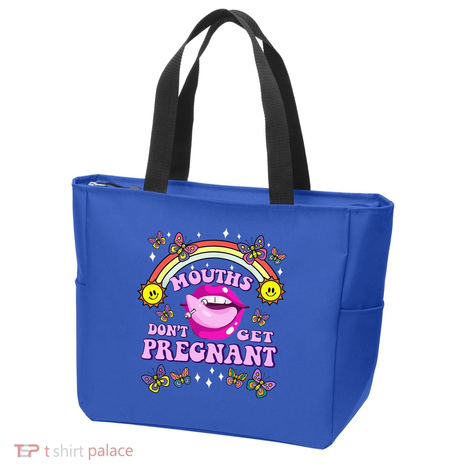 Mouths DonT Get Pregnant Embarrassing Adult Humor Tote Bag