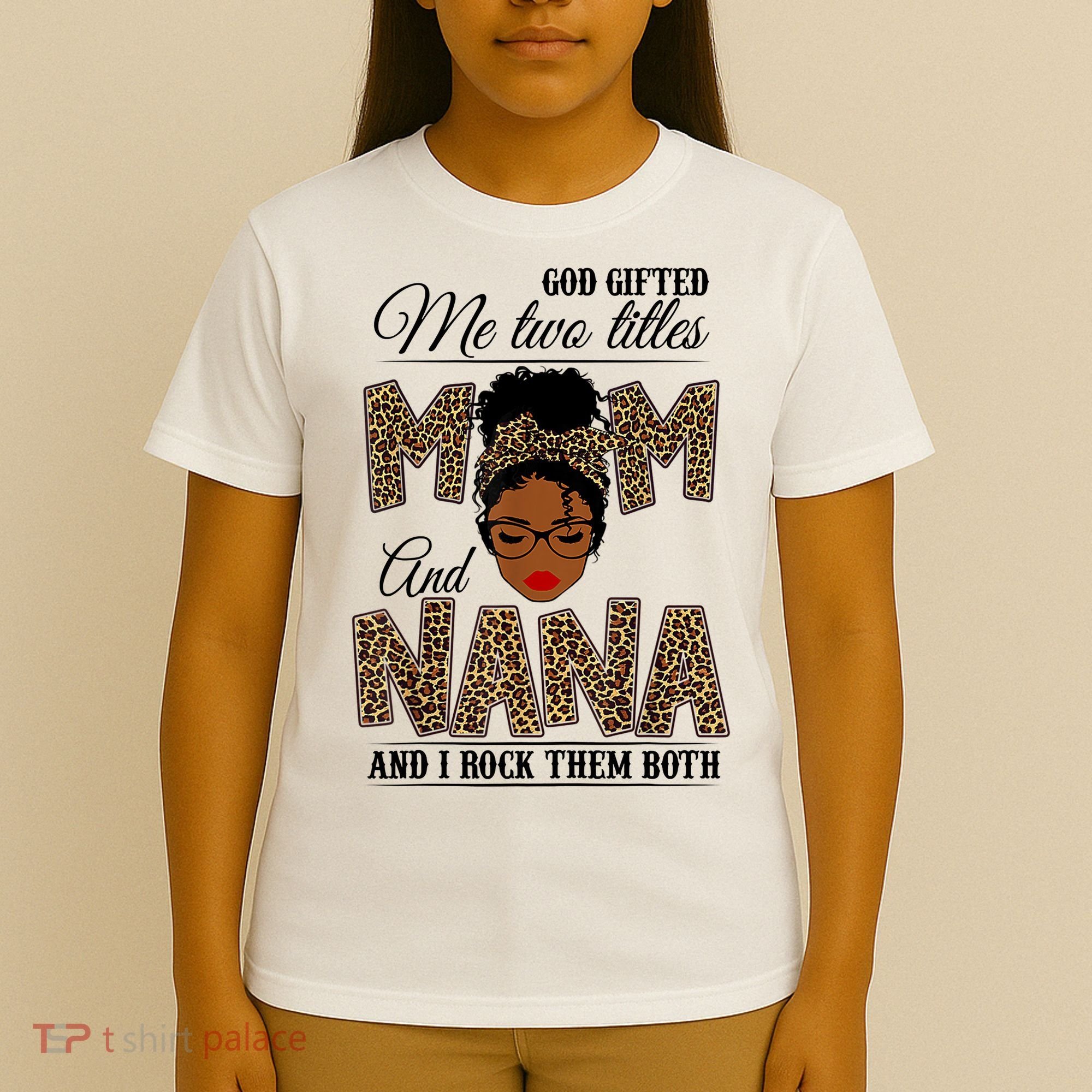 Mothers Day God Gifted Me Two Titles Mom Nana Leopard Black Woman Mother's Day T-Shirt