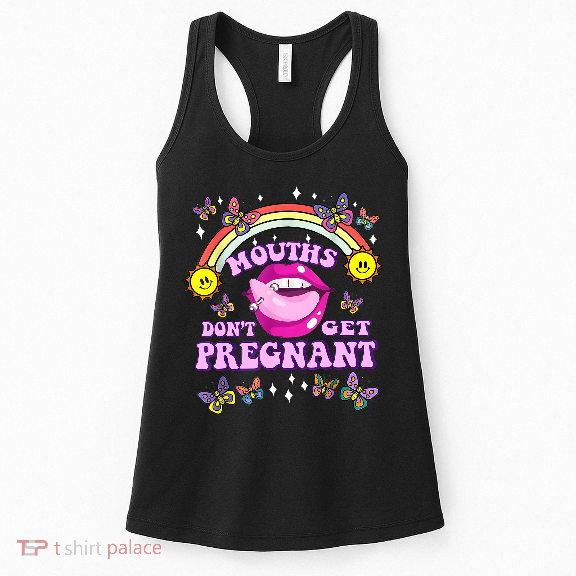Mouths Dont Get Pregnant Embarrassing Adult Humor Women Women's Tank Top