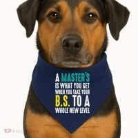 Masters Degree Graduation Funny Humor Quotes Lover Students USA-Made Doggie Bandana thumb 1