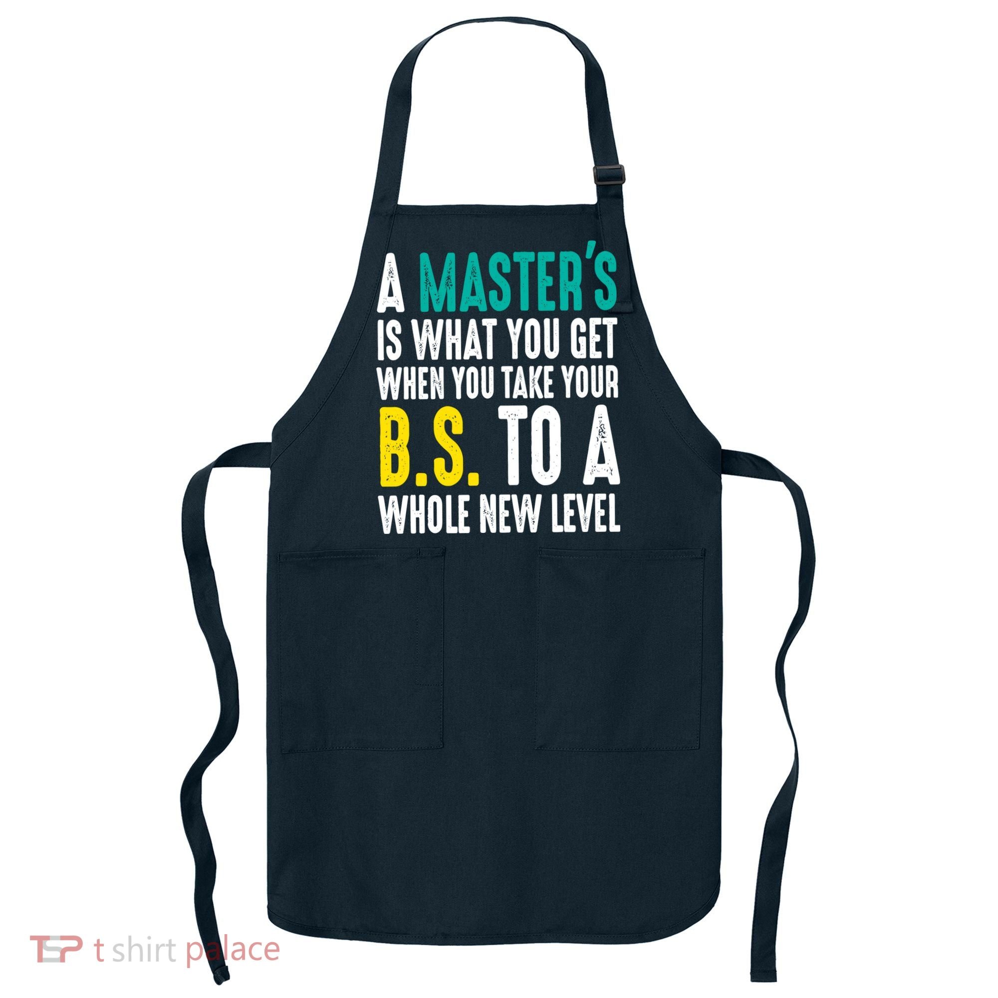 Masters Degree Graduation Funny Humor Quotes Lover Students Apron