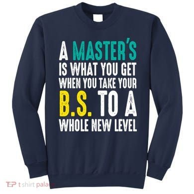 Masters Degree Graduation Funny Humor Quotes Lover Students Sweatshirt