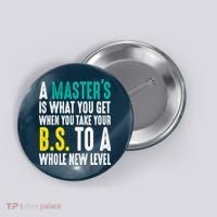 Masters Degree Graduation Funny Humor Quotes Lover Students Button thumb 0