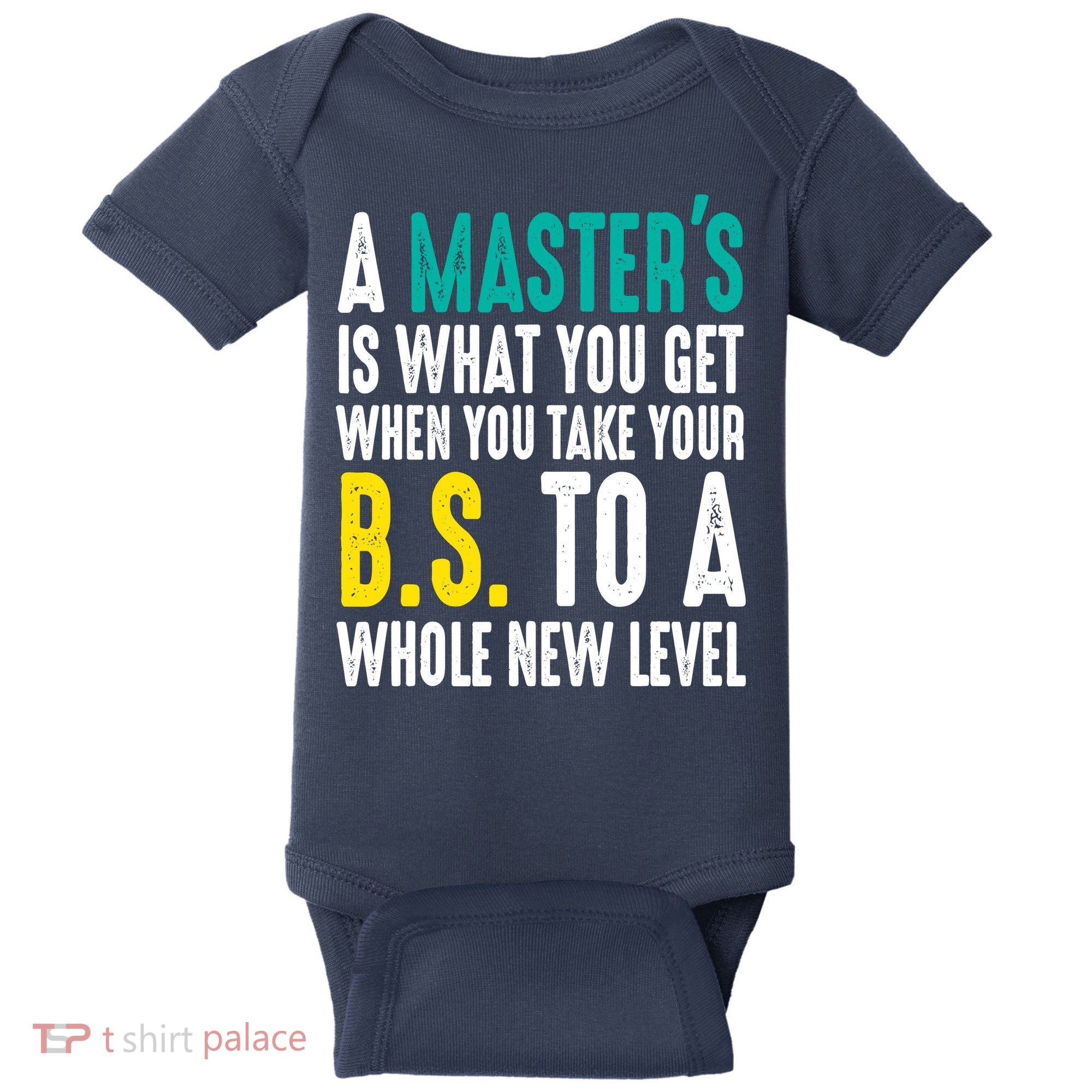 Masters Degree Graduation Funny Humor Quotes Lover Students Baby Bodysuit