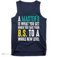 Masters Degree Graduation Funny Humor Quotes Lover Students Tank Top thumb 0