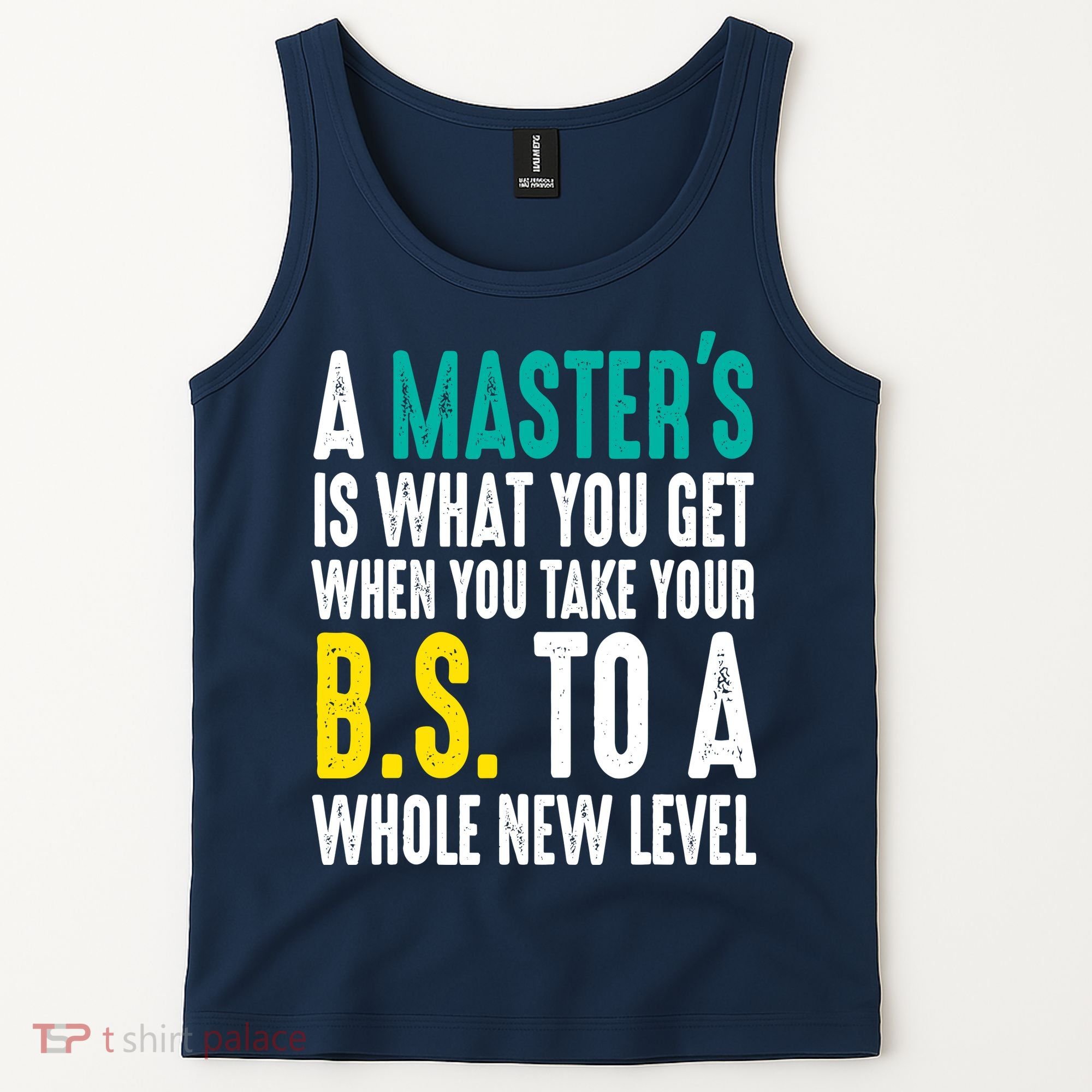 Masters Degree Graduation Funny Humor Quotes Lover Students Tank Top