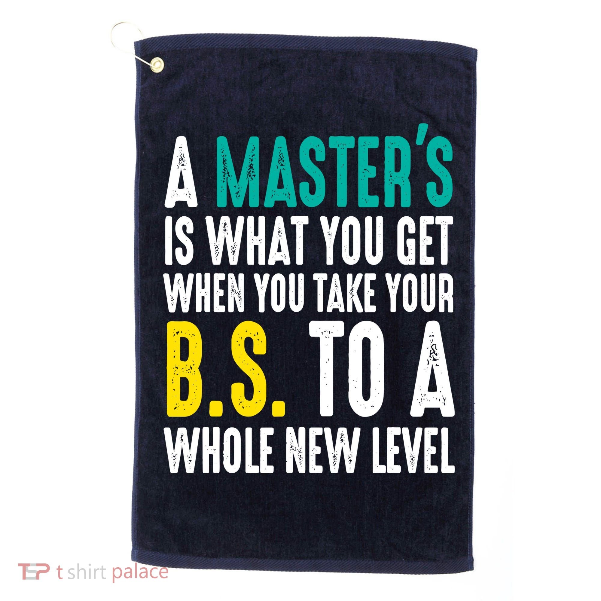 Masters Degree Graduation Funny Humor Quotes Lover Students Golf Towel