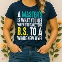 Masters Degree Graduation Funny Humor Quotes Lover Students Women's T-Shirt thumb 2